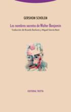 Los nombres secretos de Walter Benjamin - Gershom Scholem - Trotta Los nombres secretos de Walter Benjamin - Gershom Scholem - Trotta