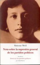 Nota sobre la supresión general de los partidos políticos - Simone Weil - Olañeta