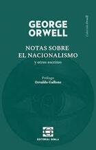 Notas sobre el nacionalismo y otros escritos - George Orwell - Editorial Gorla