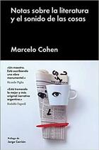 Notas sobre la literatura y el sonido de las cosas - Marcelo Cohen - Malpaso