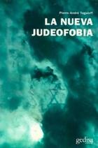 La nueva judeofobia - Pierre-André Taguieff - Gedisa