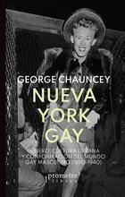 Nueva York Gay - George Chauncey - Prometeo