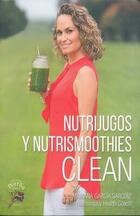 Nutrijugos Y Nutrismoothies Clean - Mariana Garcia Sarquiz - Grupo Rodrigo Porrúa