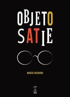 Objeto satie - María Negroni - Caja Negra Editora