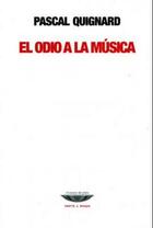 El Odio a la Musica - Pascal Quignard - Cuenco de plata