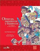 Olmecas, zapotecos y mixtecos - José Mariano Leyva - Nostra
