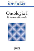 Ontología I. El moblaje del mundo - Mario Bunge - Editorial Gedisa