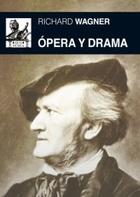 Ópera y drama - Richard Wagner - Akal