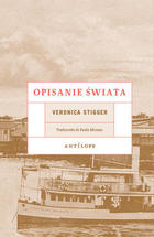 Opisanie świata - Veronica Stigger - Antílope Opisanie świata - Veronica Stigger - Antílope