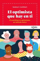 El optimista que hay en ti - Jessica J. Lockhart - Koan El optimista que hay en ti - Jessica J. Lockhart - Koan