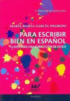 Para escribir bien en español - María Marta García Negroni - Waldhuter