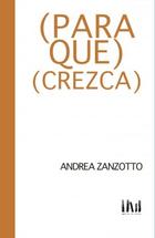 (Para que) (Crezca) - Andrea Zanzotto - Mangos de Hacha