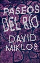Paseos del río - David Miklos - Festina Publicaciones