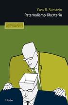 Paternalismo libertario - Cass R. Sunstein - Herder Paternalismo libertario - Cass R. Sunstein - Herder