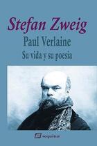 Paul Verlaine - Stefan Zweig - Sequitur