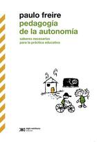 Pedagogía de la autonomía - Paulo Freire - Siglo XXI Editores