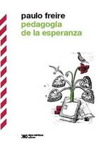 Pedagogía de la esperanza - Paulo Freire - Siglo XXI Editores
