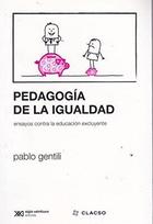 Pedagogía de la igualdad - Pablo Gentili - Siglo XXI Editores