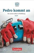 Pedro kommt an · Ein neues Leben in Wolfsburg A2 / B1 -  AA.VV. - Cornelsen