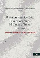 El pensamiento filosófico latinoamericano, del caribe y "latino" (1300-2000) -  AA.VV. - Siglo XXI Editores