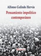 Pensamiento impolítico contemporáneo - Alfonso Galindo - Sequitur