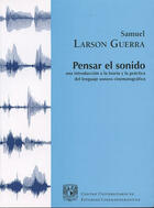 Pensar el sonido - Samuel Larson Guerra - ENAC