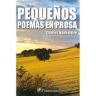 Pequeños poemas en prosa - Charles Baudelaire - Editorial fontamara Pequeños poemas en prosa - Charles Baudelaire - Editorial fontamara