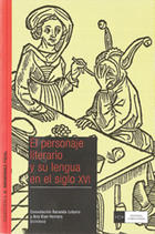 El Personaje literario y su lengua en el siglo XVI - Ana Vian - Complutense