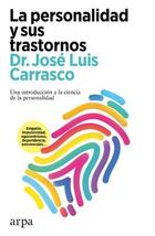 La personalidad y sus trastornos - José Luis Carrasco - Arpa La personalidad y sus trastornos - José Luis Carrasco - Arpa
