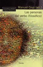 Las Personas del verbo (filosófico) - Manuel Cruz - Herder