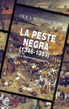 La Peste Negra, 1346-1353 - Ole J. Benedictow - Akal