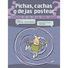 ¿Pichas, cachas o dejas postear? - Carlos Velázquez - Sexto Piso ¿Pichas, cachas o dejas postear? - Carlos Velázquez - Sexto Piso
