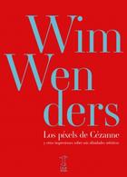 Los píxels de Cézanne - Wim Wenders - Caja Negra Editora Los píxels de Cézanne - Wim Wenders - Caja Negra Editora