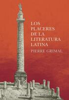 Los placeres de la literatura latina - Pierre Grimal - Siruela
