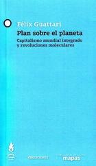 Plan sobre el planeta - Félix Guattari - Tinta limón