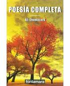 Poesía completa A. C. - Alí Chumacero - Editorial fontamara