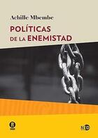 Políticas de la enemistad - Achille Mbembe - Ned Ediciones
