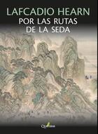 Por las rutas de la seda - Lafcadio Hearn - Quaterni