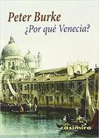 Por qué Venecia? - Peter Burke - Casimiro Por qué Venecia? - Peter Burke - Casimiro