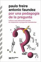 Por una pedagogía de la pregunta - AA.VV. - Siglo XXI Editores Por una pedagogía de la pregunta - AA.VV. - Siglo XXI Editores