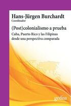 (Post)colonialismo a prueba - Hans Jürgen Burchardt - Editorial Gedisa (Post)colonialismo a prueba - Hans Jürgen Burchardt - Editorial Gedisa