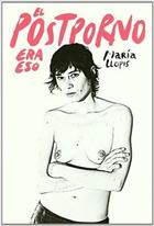 El postporno era eso - María Llopis - Melusina El postporno era eso - María Llopis - Melusina