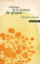 Práctica de la dinámica de grupos  - Klaus  Antons - Herder