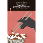 Preparación para la próxima vida - Atticus Lish - Sexto Piso Preparación para la próxima vida - Atticus Lish - Sexto Piso