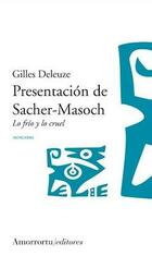 Presentación de Sacher-Masoch            - Gilles Deleuze - Amorrortu