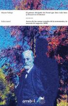 El primer discípulo de Freud que hizo todo bien (y fracasó en el intento) - Mauro Vallejo - Navarra