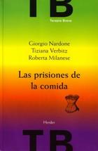 Las Prisiones de la comida - Giorgio Nardone - Herder