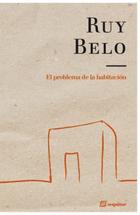 El Problema de la habitación - Ruy Belo - Sequitur