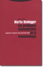 Los Problemas fundamentales de la Fenomenología - Martin Heidegger - Trotta