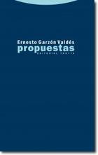 Propuestas - Ernesto Garzón Valdés - Trotta